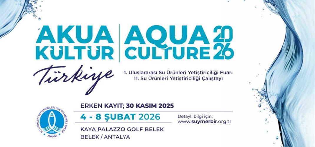 11. Su Ürünleri Yetiştiriciliği Çalıştayı ve 1. Uluslararası Akuakültür Türkiye 2026 Fuarı