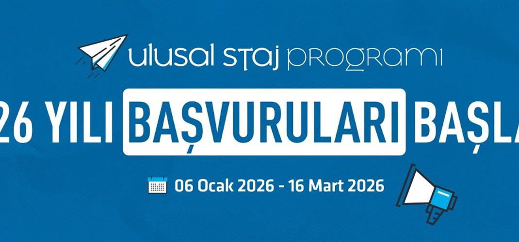 ÜNİVERSİTE ÖĞRENCİLERİ 2026 YILI ULUSAL STAJ PROGRAMI BAŞVURUSU