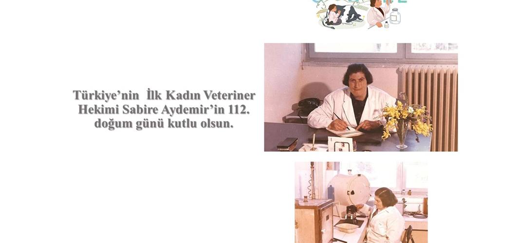 ​Türkiye'nin İlk Kadın Veteriner Hekimi Sabire Aydemir'in 112. yaş günü